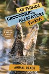 All Things Crocodiles & Alligators For Kids