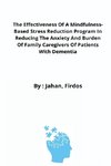 The Effectiveness Of A Mindfulness-Based Stress Reduction Program In Reducing The Anxiety And Burden Of Family Caregivers Of Patients With Dementia