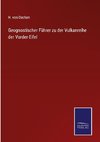 Geognostischer Führer zu der Vulkanreihe der Vorder-Eifel