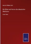 Die Götter und Heroen des classischen Alterthums