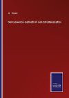 Der Gewerbs-Betrieb in den Strafanstalten