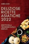 DELIZIOSE  RICETTE ASIATICHE  2022