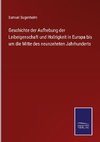 Geschichte der Aufhebung der Leibeigenschaft und Ho¿rigkeit in Europa bis um die Mitte des neunzehnten Jahrhunderts