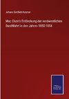 Mac Clure's Entdeckung der nordwestlichen Durchfahrt in den Jahren 1850-1854