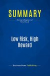 Summary: Low Risk, High Reward