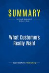 Summary: What Customers Really Want