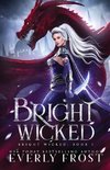 Bright Wicked