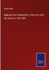 Regesten der Erzbischöfe zu Trier von Hetti bis Johann II. 814-1503