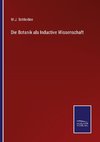 Die Botanik als Inductive Wissenschaft