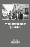 Wassertrüdinger Gschichtli