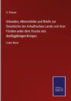 Urkunden, Aktenstücke und Briefe zur Geschichte der Anhaltischen Lande und ihrer Fürsten unter dem Drucke des dreißigjährigen Krieges