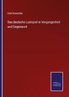 Das deutsche Lustspiel in Vergangenheit und Gegenwart