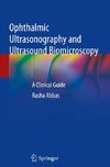 Ophthalmic Ultrasonography and Ultrasound Biomicroscopy