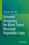 Genomic Designing for Biotic Stress Resistant Vegetable Crops