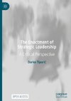 The Enactment of Strategic Leadership