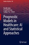 Prognostic Models in Healthcare: AI and Statistical Approaches