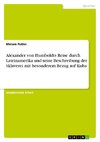 Alexander von Humboldts Reise durch Lateinamerika und seine Beschreibung der Sklaverei mit besonderem Bezug auf Kuba