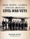 Kane County, Illinois African American Civil War Vets