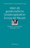 Ideen als gesellschaftliche Gestaltungskraft im Europa der Neuzeit