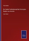 Der Zweite Freiheitskampf der Vereinigten Staaten von Amerika