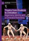 Theatre from Rhodesia to Zimbabwe