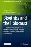 Bioethics and the Holocaust