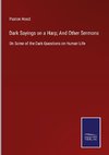 Dark Sayings on a Harp; And Other Sermons