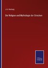 Die Religion und Mythologie der Griechen