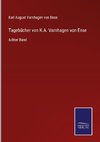 Tagebücher von K.A. Varnhagen von Ense