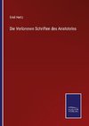 Die Verlorenen Schriften des Aristoteles