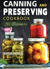 Canning and Preserving Cookbook for Beginners