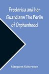 Frederica and her Guardians The Perils of Orphanhood