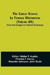 The Great Events by Famous Historians (Volume 05); (From Charlemagne to Frederick Barbarossa)