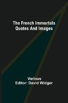 The French Immortals Quotes And Images