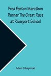 Fred Fenton Marathon Runner The Great Race at Riverport School