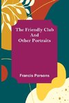 The Friendly Club and Other Portraits