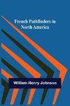 French Pathfinders in North America