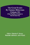 The Great Events by Famous Historians (Volume 02) (From the Rise of Greece to the Christian Era)