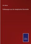 Vorlesungen aus der Analytischen Geometrie