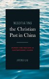 Negotiating the Christian Past in China