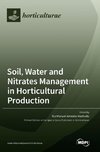 Soil, Water and Nitrates Management in Horticultural Production