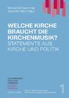 Welche Kirche braucht die Kirchenmusik?