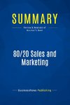 Summary: 80/20 Sales and Marketing