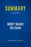 Summary: MONEY Master the Game