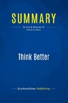 Summary: Think Better