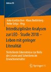 Interdisziplinäre Analysen zur LEO Studie 2018 - Leben mit geringer Literalität