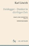 Karl Löwith: Heidegger - Denker in dürftiger Zeit