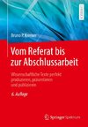 Vom Referat bis zur Abschlussarbeit