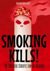 Smoking kills!