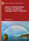 Fusion of Critical Horizons in Chinese and Western Language, Poetics, Aesthetics